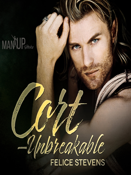 Title details for Cort—Unbreakable by Felice Stevens - Available